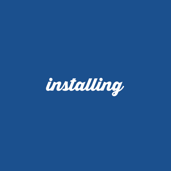 INSTALLING